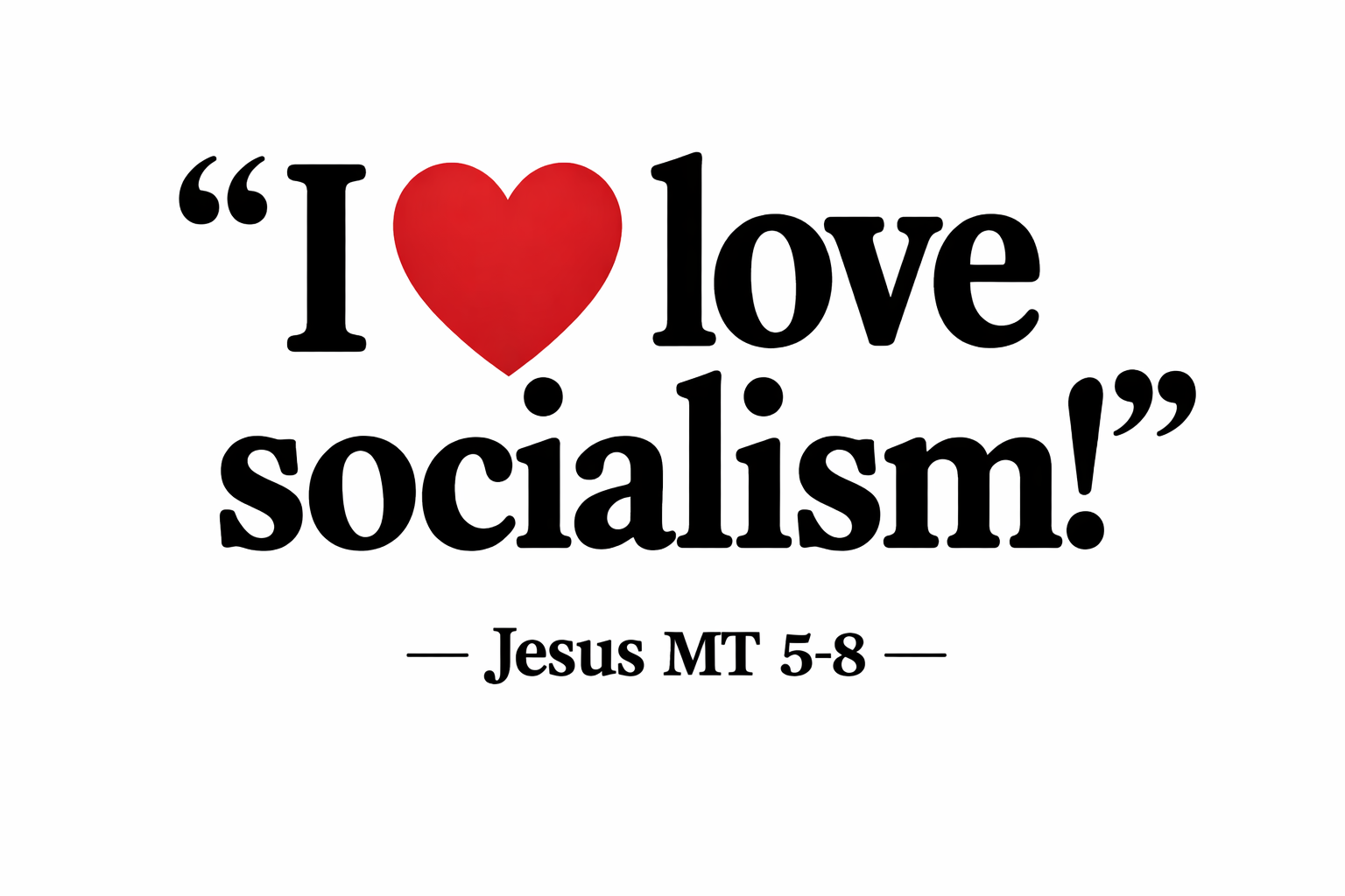 I Love Socialism!